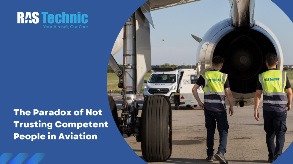 Not Competent The Paradox of Not Trusting Competent People in Aviation